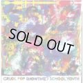 SCHOOL YOUTH / Crude Pop Show Time + (cd) CENTRAL PLAZA 