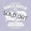 BULLDOZE / The Final Beatdown (Lp) The Year Is One
