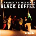 KOKESHI / DJ 奏 PRESENTS STREET MIX CD 【BLACK COFFEE】 (cd) Self