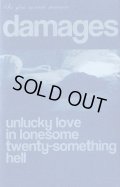 DAMAGES / Unlucky Love In Lonesome Twenty-Something Hell (tape) Like glue