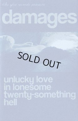 画像1: DAMAGES / Unlucky Love In Lonesome Twenty-Something Hell (tape) Like glue