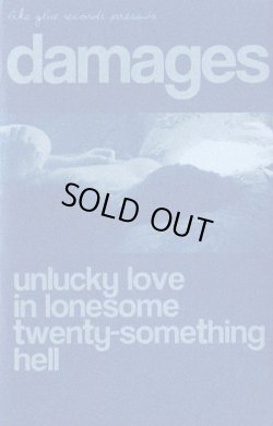 画像1: DAMAGES / Unlucky Love In Lonesome Twenty-Something Hell (tape) Like glue