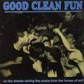 GOOD CLEAN FUN / On The Streets (cd) Phyte