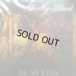 画像1: ALL MY BLOOD / Be my eyes (cd) Self