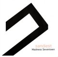 SANDIEST / Madness Seventeen (7ep) Sick