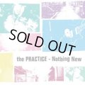 THE PRACTICE / Nothing New (cd) Diwphalanx 