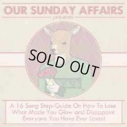 画像1: OUR SUNDAY AFFAIRS / A 16 Song Step-Guide On How To Lose (cd) Be a primitive