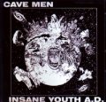 INSANE YOUTH A.D., CAVEMEN / split (cd) 男道