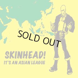 画像1: V.A / SKINHEAD! IT'S AN ASIAN LEAGUE (cd) Bronze fist