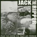 JACK THE RIPPER / FIGHT THE SYSTEM FOR PEACE AND FREEDOM (cd) Shot & shout