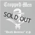 CROPPED MEN / DEATH SENTENCE (7ep)