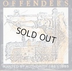 画像1: OFFENDERS / Wanted By Authority 1981-1985 (cd)