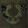 NIGHT BREED / Street Pirates (cd)