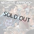 NEGATIVE APPROACH / Friends of no one (cd) Taang!