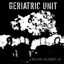 画像1: GERIATRIC UNIT / Nuclear accidents (cd) 