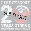 LIFE OF AGONY / 20 years strong i river runs red:live in brussels (cd+dvd) Bowl head inc.