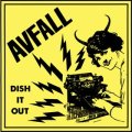 AVFALL / dish it out (7ep) Hardcore survives