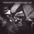 VENDETTA / fight (7ep) Hardcore survives