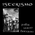 ISTERISMO / Follia Verso L'Interno (12") Crust war