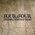 FOUR x FOUR / Connection not dead (cd) Thc