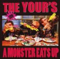 THE YOUR'S / A Monster eats up. (cd) Self