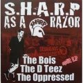 THE BOiS, THE DTEEZ, THE OPPRESSED / SHARP as a Razor (cd) Insurgence