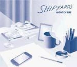画像1: SHIPYARDS / Night Of Fire (cd) Waterslide 