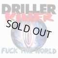 DRILLER KILLER / Fuck the world (cd) Crimes against humanity