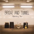 BRIDGE AND TUNNEL / Rebuilding year (cd) (Lp) No idea