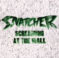SNATCHER / Screaming At The Wall (cd) AA