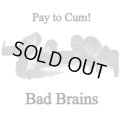 BAD BRAINS / Pay to cum (7ep) Bad brain