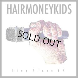 画像1: HAIR MONEY KIDS / Sing alone ep (cd) Self