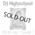 DJ HIGHSCHOOL / Fill in my [blank] (cdr) 804 productions 