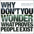 HOPELESS DEW / Why don't you wonder what proves people exist (cd) Tasty 