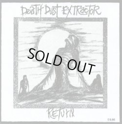 画像1: DEATH DUST EXTRACTOR, RETURN / Split -Make a noise or not at all- (7ep) Break the conection