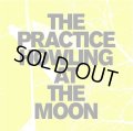 THE PRACTICE / Howling at the moon (7ep) Niw! 