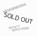 SKIZOPHRENIA / don't give up (7ep) Hardcore survives