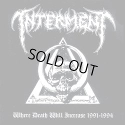 画像1: INTERMENT / Where death will increase 1991-1994 (cd) Necroharmonic