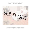 DAD PUNCHERS / These times weren't made for you (7ep) Secret voice 