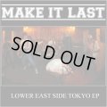 MAKE IT LAST / Lower east side tokyo (cd) カタギ