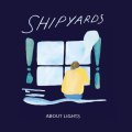 SHIPYARDS / About lights (cd) Waterslide