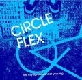 CIRCLE FLEX / The city spreads under your leg (cd) Weekend stand