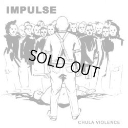 画像1: IMPULSE / Chula violence (7ep) To live a lie 