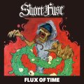 SHORT FUSE / Flux of time (cd) Crew for life