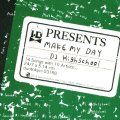 DJ HIGHSCHOOL / Make my day (cd) WDsounds 