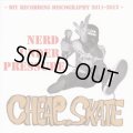 CHEAP SKATE / Nerd under pressure -Diy recording discography 2011-2012- (cd) 珍庫唱片/Ngoo
