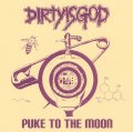 DIRTYISGOD / Puke to the moon (cd) CH cargo 