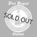 PURE DISGUST / Chained (7ep) Katorga works/Quality control HQ