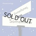 Homecomings / Somehow, somewhere (Lp) Second royal/felicity 