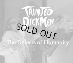 画像1: TAINTED DICKMEN / The defects of humanity (cd) Self 